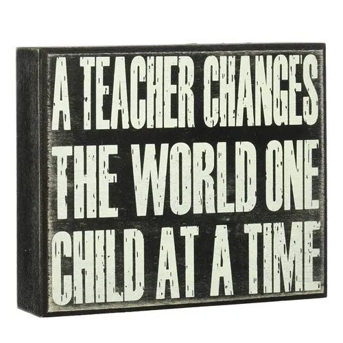 a teacher changes the world sign