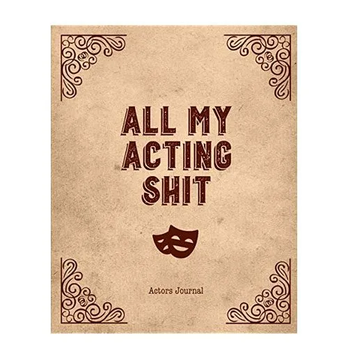 all my acting shit journal