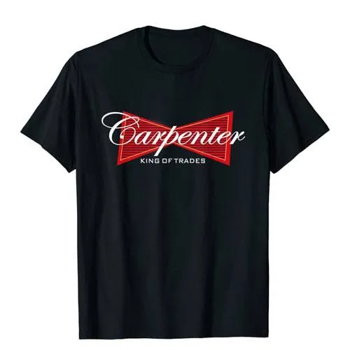 carpenter king of trades t-shirt