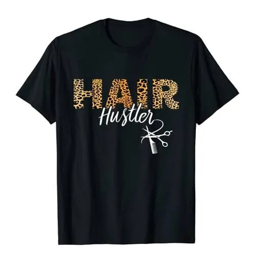 hair hustler t-shirt