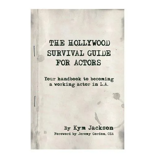 the hollywood survival guide for actors