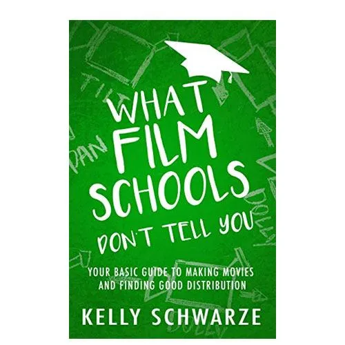what film schools dont tell you book